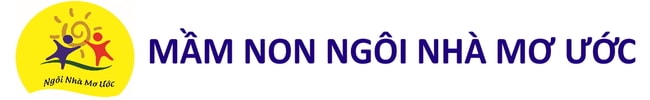 Trường Mầm Non Ngôi Nhà Mơ Ước